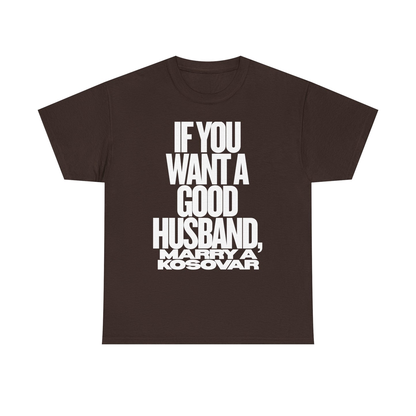 IF YOU WANT A GOOD HUSBAND MARRY A KOSOVAR
