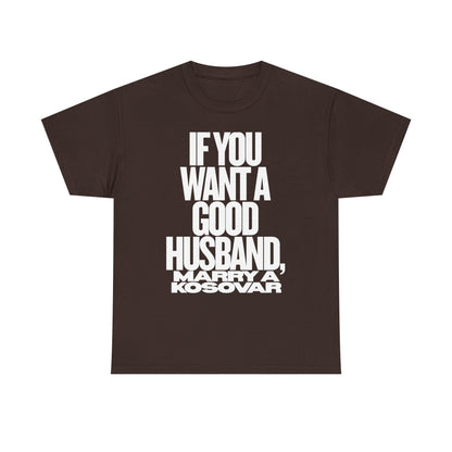 IF YOU WANT A GOOD HUSBAND MARRY A KOSOVAR