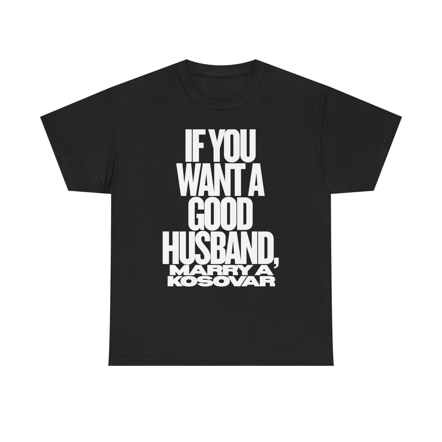 IF YOU WANT A GOOD HUSBAND MARRY A KOSOVAR
