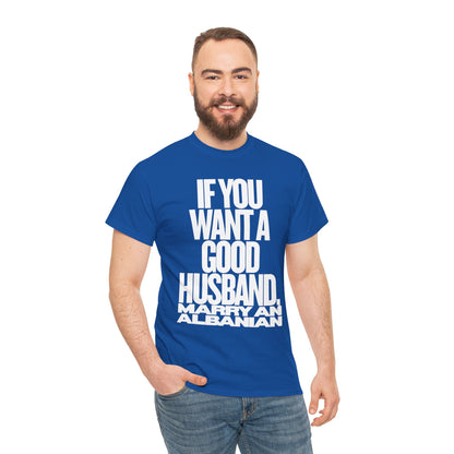 IF YOU WANT A GOOD HUSBAND MARRY AN ALBANIAN