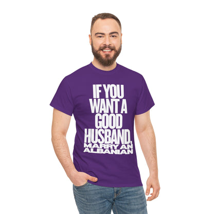 IF YOU WANT A GOOD HUSBAND MARRY AN ALBANIAN